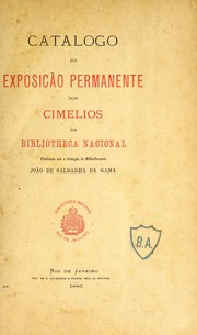 Cover of: Catalogo da exposição permanente dos cimelios da Bibliotheca nacional
