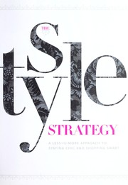Cover of: The style strategy : a less-is-more approach to staying chic and shopping smart