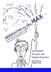 Cover of: Moderating to the max: a full-tilt guide to creative, insightful focus groups and depth interviews