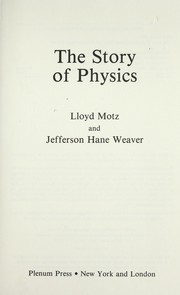 Cover of: The story of physics by Motz, Lloyd