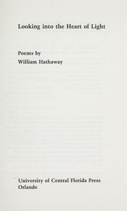 Cover of: Looking into the heart of light by William Hathaway