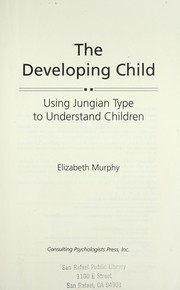 Cover of: The developingchild by Elizabeth Murphy