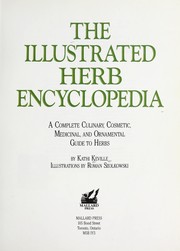 Cover of: The illustrated herb encyclopedia: a complete culinary, cosmetic, medicinal, and ornamental guide to herbs