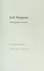Cover of: Soft weapons : autobiography in transit by 