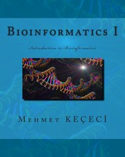 Cover of: Bioinformatics I: Introduction to Bioinformatics (Volume 1) by 