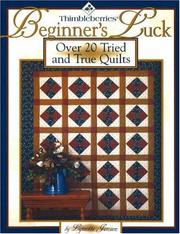Cover of: Thimbleberries  Beginner's Luck: Over 20 Tried and True Quilts (Thimbleberries)