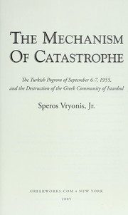 The Mechanism of Catastrophe by Speros Vryonis Jr.