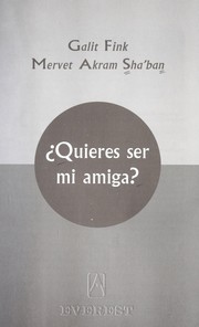 Cover of: Quieres Ser Mi Amiga? by Mervet Akram, Galit Fink