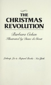 Cover of: The Christmas revolution by Barbara Cohen