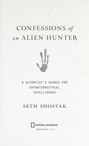 Cover of: Confessions of an alien hunter by G. Seth Shostak