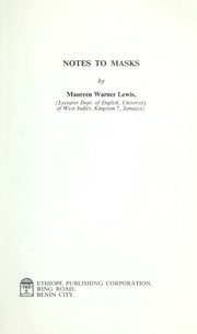 Cover of: Notes to Masks by Maureen Warner Lewis