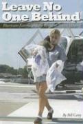Cover of: Leave No One Behind: Hurricane Katrina and the Rescue of Tulane Hospital