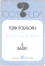 Cover of: 100 soruda Türk folkloru: inanışlar, töre ve törenler, oyunlar