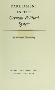 Parliament in the German political system by Gerhard Loewenberg