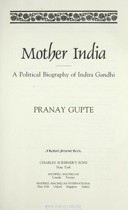Cover of: Mother India: a political biography of Indira Gandhi