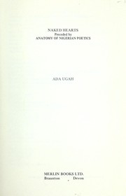 Naked hearts ; preceded by Anatomy of Nigerian poetics by Ada Ugah