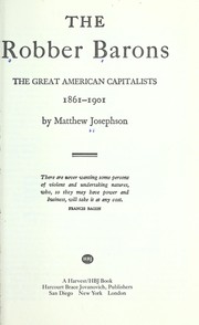 Cover of: The robber barons : the great American capitalists, 1861-1901 by 
