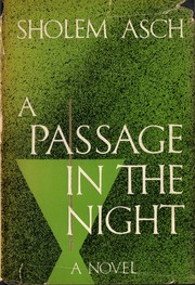 Cover of: A passage in the night. by Asch, Sholem