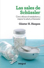 Cover of: Las sales de Schüssler: cómo reforzar el metabolismo y mejorar la salud y el bienestar
