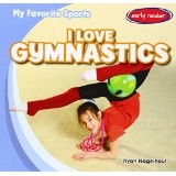 Cover of: My Favorite Sports I Love Gymnastics