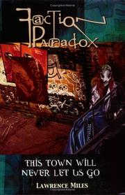 Cover of: Faction Paradox: This Town Will Never Let Us Go (Faction Paradox)