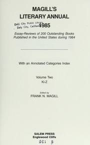 Cover of: Magill's Literary Annual, 1985: Essay-Reviews of 200 Outstanding Books Published in the United States During 1984 (Magill's Literary Annual)