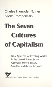 The seven cultures of capitalism by Charles Hampden-Turner, Charles H. Turner, Alfons Trompenaars