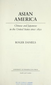 Cover of: Asian America : Chinese and Japanese in the United States since 1850 by 