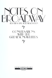 Cover of: Notes on Broadway : conversations withthe great songwriters by 