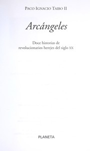 Cover of: Arca ngeles: doce historias de revolucionarios herejes del siglo XX