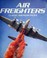 Cover of: Air freighters : classic American props