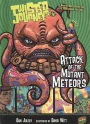Cover of: Attack of the mutant meteors by Dan Jolley