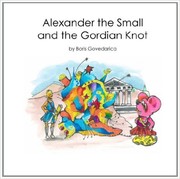 Cover of: Alexander the Small and the Gordian Knot by 