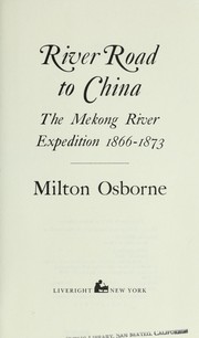 Cover of: River road to China by Milton E. Osborne