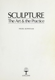 Cover of: Sculpture: the art & the practice