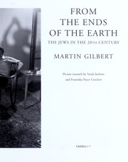 Cover of: From the ends of the earth: the Jews in the 20th century