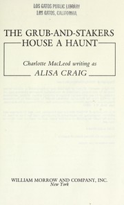 Cover of: The grub-and-stakers house a haunt by Charlotte MacLeod