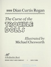 Cover of: The curse of the trouble dolls by Dian Curtis Regan