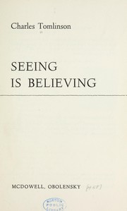Cover of: Seeing is believing. by Charles Tomlinson