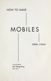 Cover of: How to Make Mobiles by John Lynch