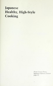 Cover of: Japanese healthy, high-style cooking