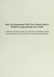 Cover of: How to compromise with your school district without compromising your child