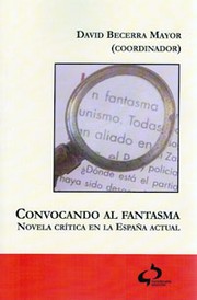 Cover of: Convocando al fantasma: novela critica en la España actual