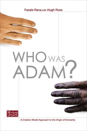 Who Was Adam? by Fazale Rana, Hugh Ross