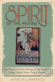 Cover of: Spirit of the Prairie: The History of the Making of the Medicine Lodge Indian Peace Treaty Pageant