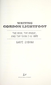 Cover of: Writing Gordon Lightfoot by Dave Bidini