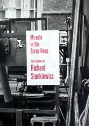Cover of: Miracle in the scrap heap | Richard Stankiewicz