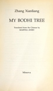 Cover of: My bodhi tree by Zhang, Xianliang.