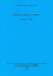 Cover of: L'Histoire du concept de « molécule » (jusqu'à c. 1925): Thèse (en trois tomes) présentée en vue de l'habilitation à diriger des recherches