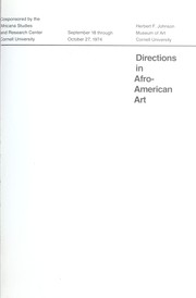 Cover of: Directions in Afro-American art: [exhibition] September 18 through October 27, 1974, Herbert F. Johnson Museum of Art, Cornell University, cosponsored by the Africana Studies and Research Center, Cornell University.